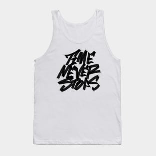 Time Never Stops - Graffiti Quotes Tank Top